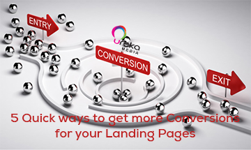 5 QUICK WAYS TO GET MORE CONVERSIONS FOR YOUR LANDING PAGE